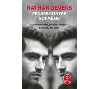Penser contre soi-même - Nathan Devers - Lgf - Poche - Autobiographie