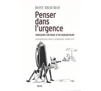Penser dans l'urgence. Parcours critique d'un humanitaire. Entretiens avec Catherine Portevin - Rony Brauman - Seuil - broché - Entretien