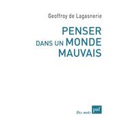 Penser dans un monde mauvais