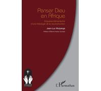 Penser Dieu en Afrique Esquisse kämanienne d’une théologie de la reconstruction - Jean-Luc Mulyanga - L'harmattan - broché - Essai