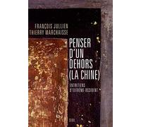 Penser d'un dehors (la Chine)