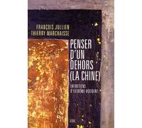 Penser d'un dehors (la Chine)
