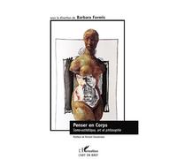 Penser en corps Soma-esthétique, art et philosophie - Barbara Formis - L'harmattan - broché - Essai