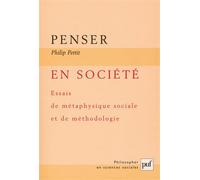 Penser en société Essais de métaphysique sociale et de méthodologie - Philip Pettit - Puf - broché - Essai