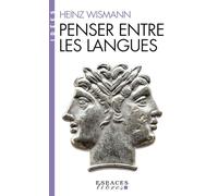 Penser entre les langues (Espaces Libres - Idées)