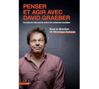 Penser et agir avec David Graeber: Construire des ponts entre les sciences sociales