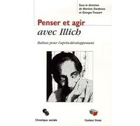 Penser et agir avec Illich Balise pour l'après-développement - Martine Dardenne - Chronique Sociale - broché - Essai