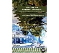 Penser et agir dans l'anthropocène: Quels apports de la prospective territoriale ?