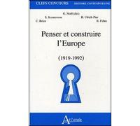Penser et construire l'Europe (1919-1992) - BRICE/FABRE/NOEL/ULRICH-PIER - Atlande Eds - broché - Essai