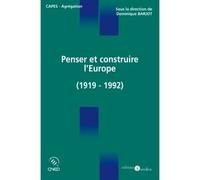 Penser et construire l'Europe (1919-1992) - Dominique Barjot - Sedes - broché - Etude