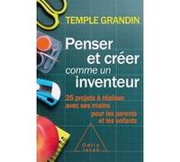 Penser et créer comme un inventeur Temple Grandin (Auteur)