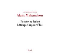 Penser et écrire l'Afrique aujourd'hui