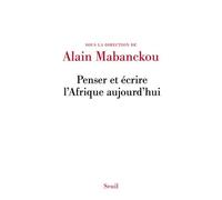 Penser et écrire l'Afrique aujourd'hui