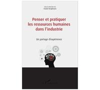 Claude Berghmans – Penser et pratiquer les ressources humaines dans l'industrie: Partage d'expérience