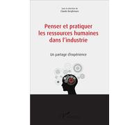 Claude Berghmans – Penser et pratiquer les ressources humaines dans l'industrie: Partage d'expérience