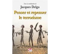 Penser et repenser le terrorisme - MA éditions - Ma Editions - broché - Essai