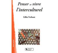 PENSER ET VIVRE L'INTERCULTUREL