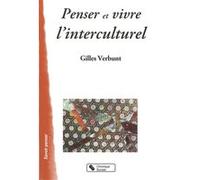 Penser et vivre l'interculturel GIL VERBUNT (Auteur)