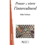 Penser et vivre l'interculturel - GIL VERBUNT - Chronique Sociale - broché - Essai