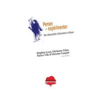 Penser - expérimenter des dispositifs d’éducation critique Un colloque à l’épreuve des Épistémologies des Suds - Delphine Leroy - Champ Social Eds Du - broché - Essai