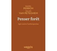 Penser Forêt - Agir Contre L'anthropocène