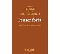 Penser forêt: Agir contre l'anthropocène