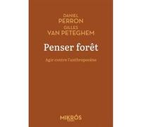 Penser Forêt - Agir Contre L'anthropocène