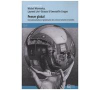 Penser Global - Internationalisation Et Globalisation Des Sciences Humaines Et Sociales