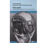 Penser Global - Internationalisation Et Globalisation Des Sciences Humaines Et Sociales