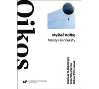 Penser Kafka. Textes et contextes