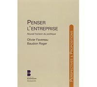 penser l entreprise nouvel horizon du politique