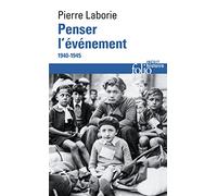 Penser l’événement : 1940-1945 – Gallimard