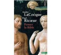Penser la Bible Paul Ricoeur (Auteur), André Lacocque (Auteur)