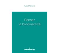 Penser la biodiversité - Yves Meinard - Hermann - broché - Essai