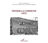 Penser la Commune (1871) - Jean-François Dupeyron - L'harmattan - broché - Essai