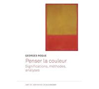 Penser La Couleur - Significations, Méthodes, Analyses