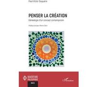 Penser la création Paul-Victor Duquaire (Auteur), Jean-Pierre Cléro (Préface)