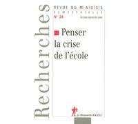 Penser la Crise de l'Ecole -Perspectives anti-utilitaristes ( REVUE du M.A.U.S.S N° 28 2006)