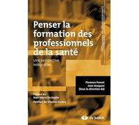 Penser la formation des professionnels de la santé: Une perspective intégrative