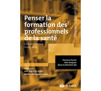 Penser la formation des professionnels de la santé: Une perspective intégrative