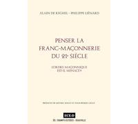 Penser la franc-maçonnerie du 21ème siècle - L'ordre maçonnique est-il menacé?