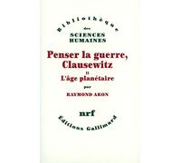 Penser la guerre, Clausewitz Raymond Aron (Auteur)