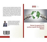 Penser la guerre et la justice à partir de Michael Walzer