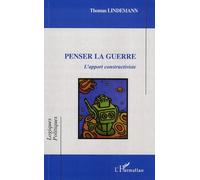 Penser La Guerre - L'apport Constructiviste