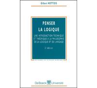 Penser la logique: Une introduction technique et théorique à la philosophie de la logique et du langage