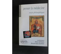 Penser la médecine : Essais philosophiques