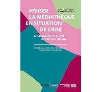 Penser la médiatheque en situation de crise: Enseignements d'une expérience locale