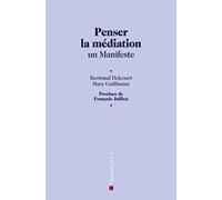 Penser la médiation: Un manifeste