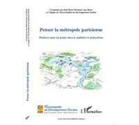 Jean-Pierre Piechaud – Penser la métropole parisienne – Plaidoyer pour un projet citoyen – Broché