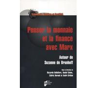 Penser la monnaie et la finance avec Marx Autour de Suzanne de Brunhoff - Riccardo Bellofiore - Presses Universitaires Rennes - broché - Etude